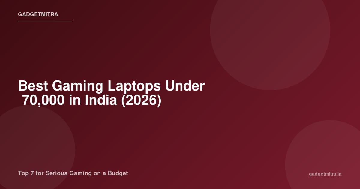 Best gaming laptops under 70000 rupees in India 2026