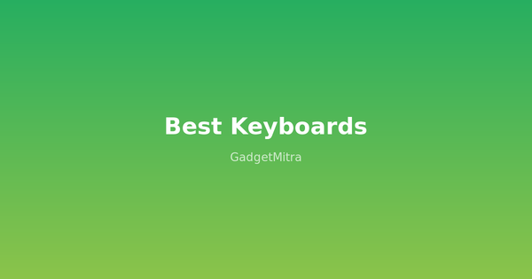 Best mechanical keyboards under 5000 rupees in India 2026 — top 7 picks for gaming and typing